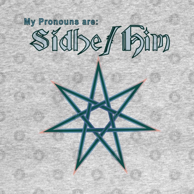 Faerie Pronouns: Sidhe Him by ThisIsNotAnImageOfLoss